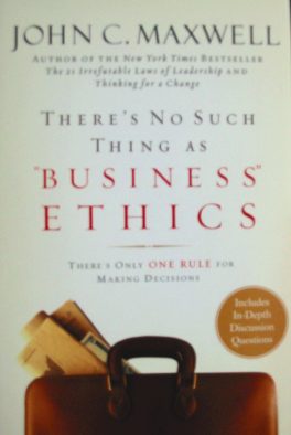 There Is No Such Thing As Business Ethics